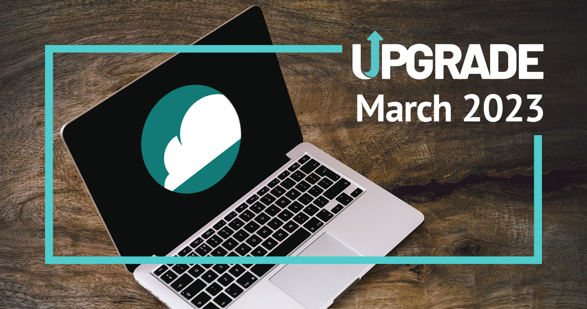 Upgrade - March 2023