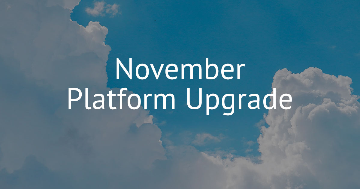 November Platform Upgrade