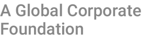 A Global Corporate Foundation