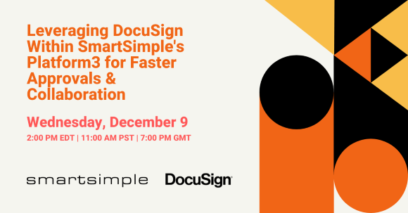 Fireside Chat: Leveraging DocuSign within SmartSimple's Platform3 for Faster Approvals & Collaboration